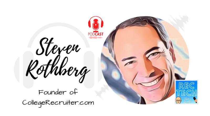 WATCH: RecTech Podcast featuring College Recruiter’s Founder and Chief Visionary Officer, Steven Rothberg